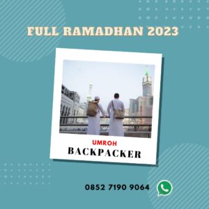 Umroh Full Ramadhan 2023 - backpacker